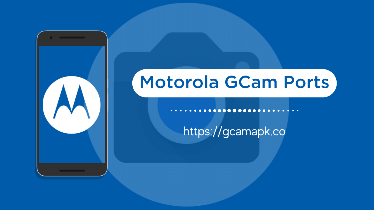 Motorola GCam ebute