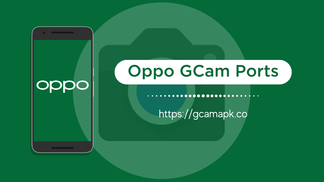 Oppo GCam پورٹس