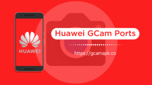 Huawei GCam Waf