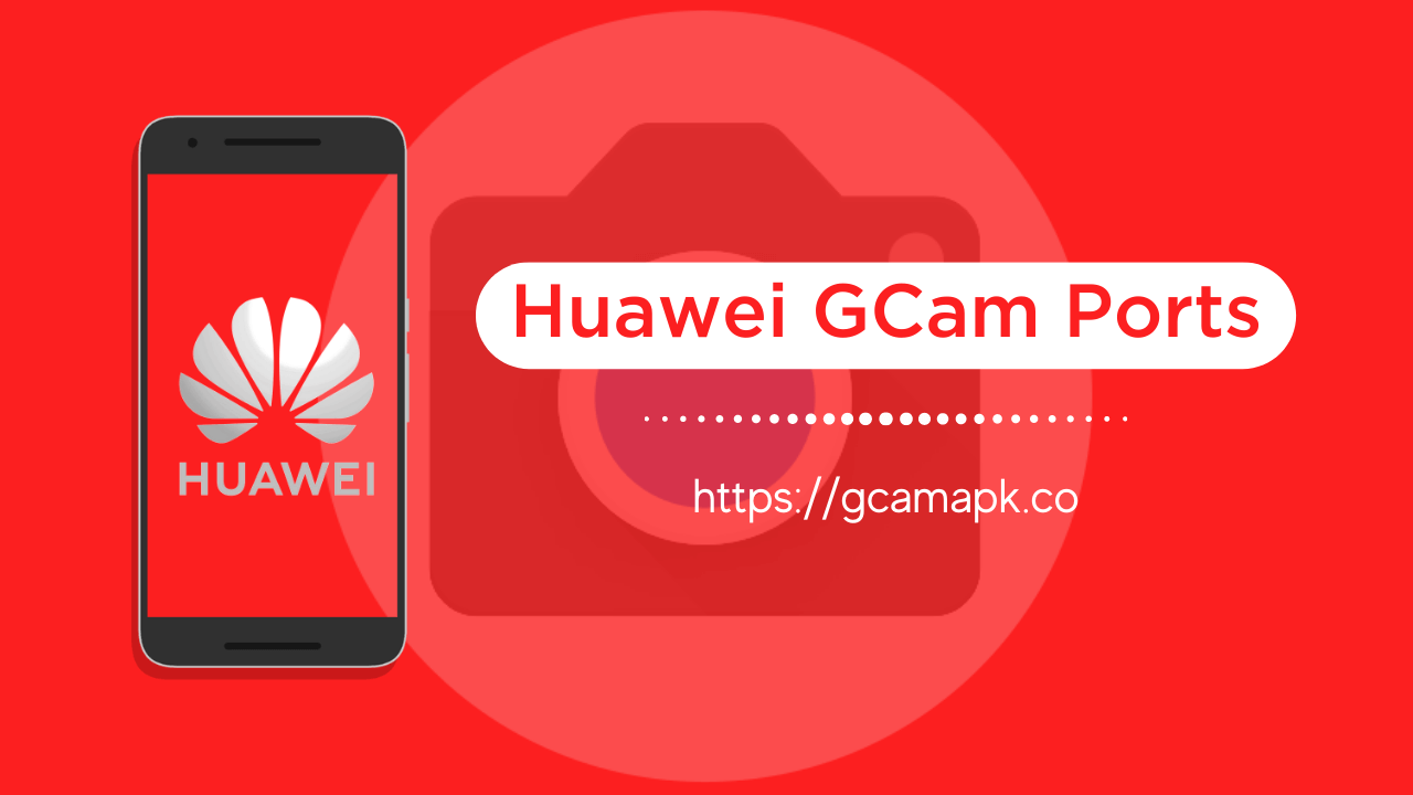华为 GCam 端口