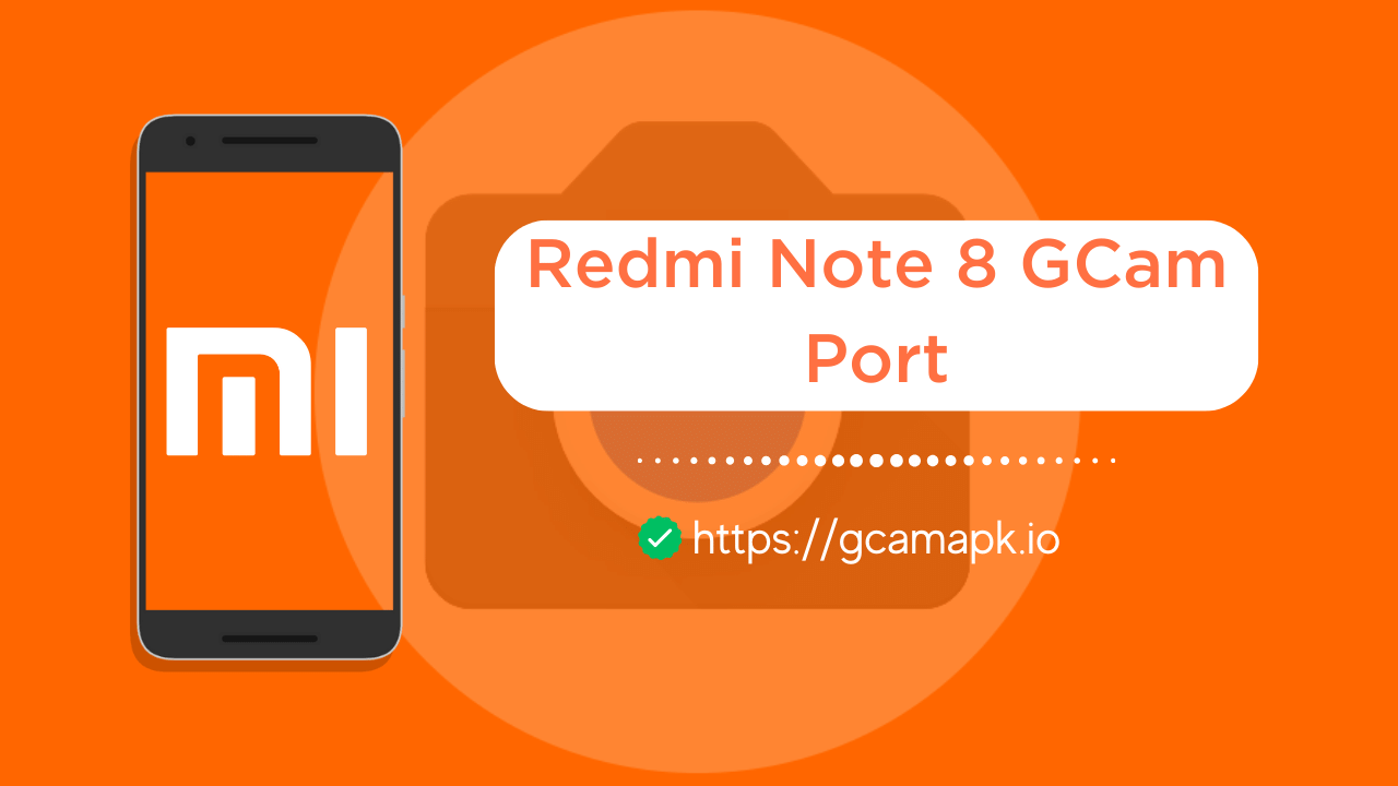 redmi note 8 gcam port
