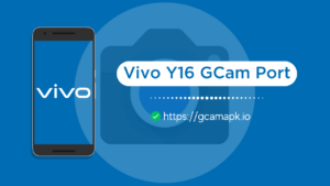 vivo y16 gcam port